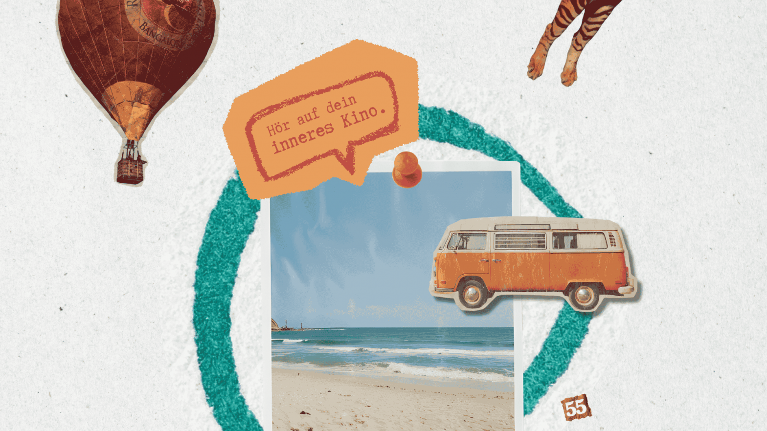 Collage mit Heissluftballon, VW-Bus am Meer, Tigerbeinen und dem Satz „Hör auf dein inneres Kino“ auf einer Pinnwand im Kontinent-8-Stil.