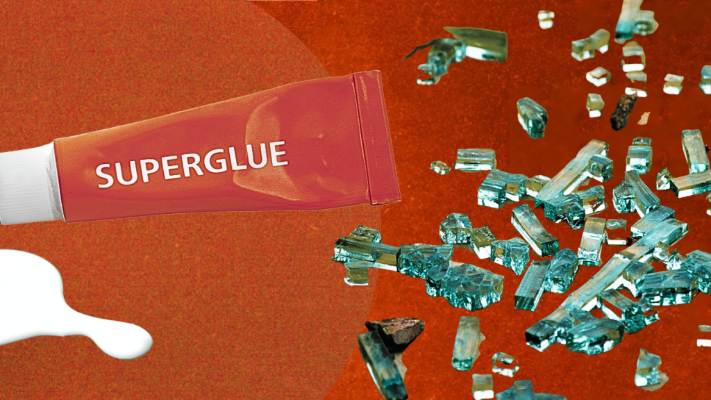 Superglue und Glasscherben — was uns nicht klein gekriegt hat.